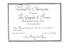 Pieces for Harpsichord: Pieces for Harpsichord by Gaspard Le Roux