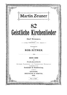 Zweiundachtzig geistliche Kirchenlieder: Zweiundachtzig geistliche Kirchenlieder by Martin Zeuner