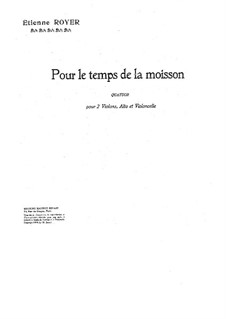 Pour le temps de la moisson for String Quartet: Parts by Étienne Royer