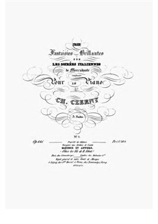 Trois Fantaisies Brillantes sur 'Les Soirées Italiennes' de Mercadente, Op.446 No.1: Trois Fantaisies Brillantes sur 'Les Soirées Italiennes' de Mercadente by Carl Czerny
