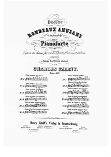Douze Rondeaux Amusans et Instructifs, Op.583: Douze Rondeaux Amusans et Instructifs by Carl Czerny