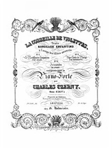 La Corbeille de Violettes. Trois Rondeaux Enfantins, Op.656: No.3 by Carl Czerny