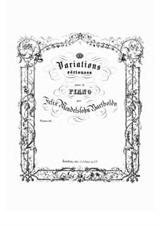 Variations Serieuses, Op.54: For piano by Felix Mendelssohn-Bartholdy