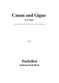Canon and Gigue in D Major: For guitar and orchestra by Johann Pachelbel