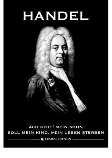 Brockes Passion, HWV 48: Ach Gott! Mein Sohn / Soll mein Kind by Georg Friedrich Händel