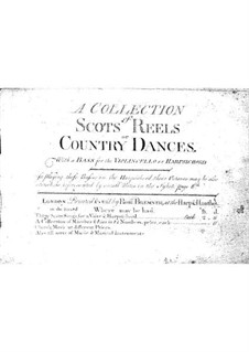 A Collection of Scots Reels or Country Dances: A Collection of Scots Reels or Country Dances by Robert Bremner