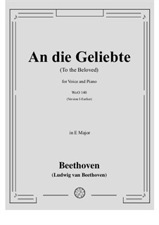 An die Geliebte, WoO 140: E Major by Ludwig van Beethoven