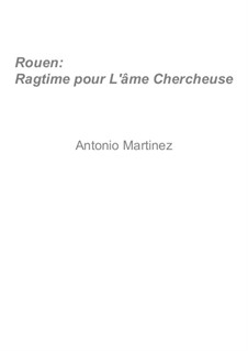 Rags of the Red-Light District, Nos.71-92, Op.2: No.87 Rouen: Ragtime for the Searching Soul by Antonio Martinez