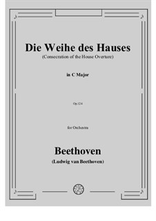 Die Weihe des Hauses (Consecration of the House), Op.124: Full score by Ludwig van Beethoven