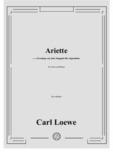 Ariette (6 Gesänge aus dem Singspiel 'Die Alpenhütte') by C. Loewe on