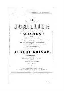Le joaillier de Saint-James: Le joaillier de Saint-James by Albert Grisar