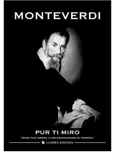 The Coronation of Poppea (L'Incoronazione di Poppea), SV 308: Pur ti miro by Claudio Monteverdi