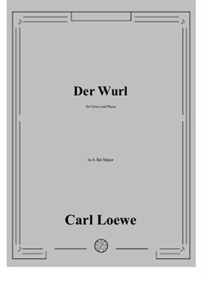Der Wurl: A flat Major by Carl Loewe