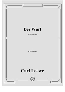 Der Wurl: B flat Major by Carl Loewe