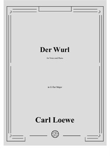 Der Wurl: G flat Major by Carl Loewe