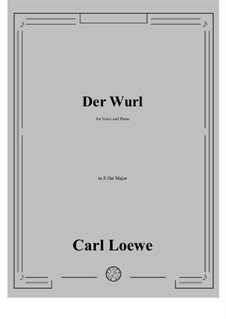 Der Wurl: E flat Major by Carl Loewe