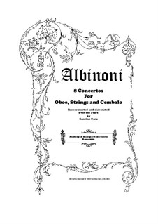 8 Concertos for Oboe, Strings and Cembalo, Op.7, Op.9: Full score, parts by Tomaso Albinoni