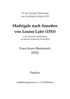 Drei Madrigale nach Sonetten von Louise Labé (1555): Drei Madrigale nach Sonetten von Louise Labé (1555) by Franz Ferdinand Kaern