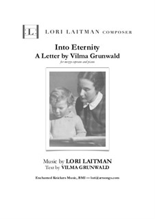 Into Eternity — for mezzo-soprano and piano (priced for 2 copies): Into Eternity — for mezzo-soprano and piano (priced for 2 copies) by Lori Laitman