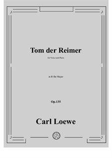 Tom der Reimer, Op.135: B flat Major by Carl Loewe