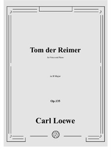 Tom der Reimer, Op.135: B Major by Carl Loewe