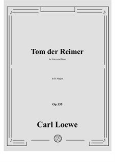 Tom der Reimer, Op.135: D Major by Carl Loewe