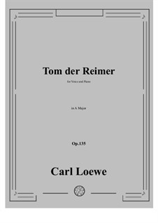 Tom der Reimer, Op.135: A Major by Carl Loewe
