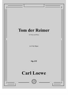 Tom der Reimer, Op.135: G flat Major by Carl Loewe
