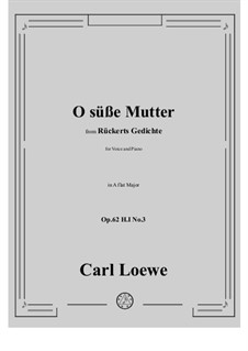 O süße Mutter, H I No.3: A flat Major by Carl Loewe