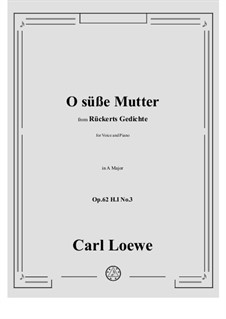 O süße Mutter, H I No.3: A Major by Carl Loewe
