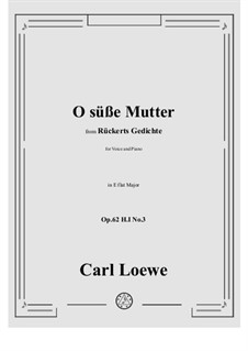 O süße Mutter, H I No.3: E flat Major by Carl Loewe