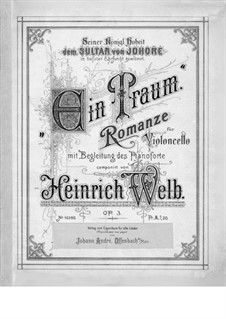 Ein Traum. Romance for Cello and Piano, Op.3: Ein Traum. Romance for Cello and Piano by Heinrich Welb