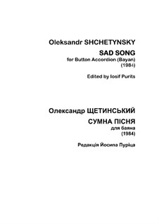 Sad Song for accordion: Sad Song for accordion by Oleksandr (Alexander) Shchetynsky (Shchetinsky)