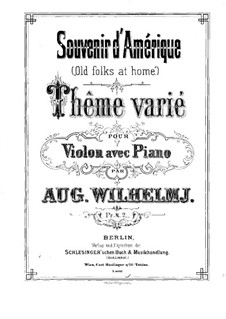 Souvenir d'Amerique 'Old Folks at Home': For violin and piano by August Wilhelmj