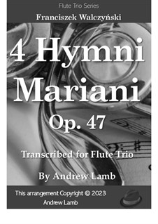 4 Hymni Mariani, Op.47: For flute trio by Franciszek Walczyński