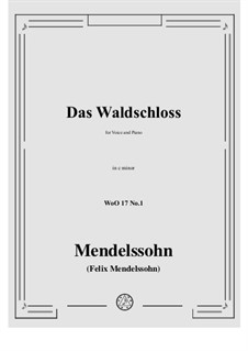 Two Songs, WoO 17: No.1 Das Waldschloss in c minor by Felix Mendelssohn-Bartholdy