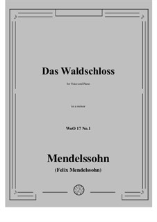 Two Songs, WoO 17: No.1 Das Waldschloss in a minor by Felix Mendelssohn-Bartholdy