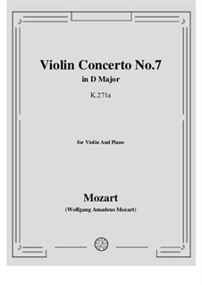 Concerto for Violin and Orchestra No.7 in D Major, K.271a: Arrangement for violin and piano by Wolfgang Amadeus Mozart