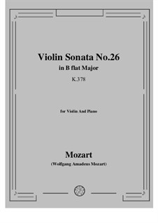 Sonata for Violin and Piano No.26 in B Flat Major, K.378: Score, solo part by Wolfgang Amadeus Mozart