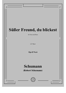 No.6 Dearest Friend, Thou Lookest: F Major by Robert Schumann