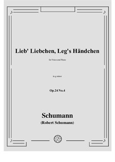 Circle of Songs, Op.24: No.4 Lieb Liebchen, Leg's Händchen in g minor by Robert Schumann