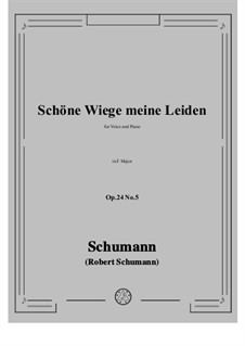 Circle of Songs, Op.24: No.5 Schöne Wiege meine Leiden in F Major by Robert Schumann