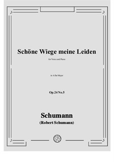 Circle of Songs, Op.24: No.5 Schöne Wiege meine Leiden in A flat Major by Robert Schumann