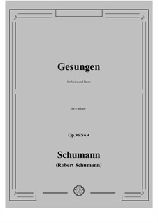 Songs and Romances, Op.96: No.4 Gesungen in e minor by Robert Schumann