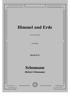 Songs and Romances, Op.96: No.5 Himmel und Erde in G Major by Robert Schumann