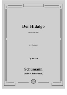 Three Poems, Op.30: No.3 Der Hidalgo in E flat Major by Robert Schumann