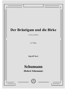 Three Poems, Op.119: No.3 Der Brautigam und die Birke in F Major by Robert Schumann