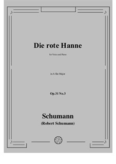 Three Songs, Op.31: No.3 Rothe Hanne (Red-haired Hanna) in A flat Major by Robert Schumann