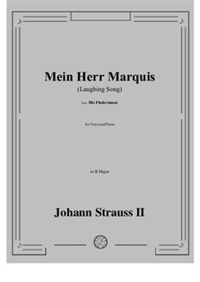Die Fledermaus (The Bat): Mein Herr Marquis (Laughing Song) in B Major by Johann Strauss (Sohn)
