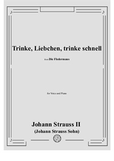 Die Fledermaus (The Bat): Trinke, Liebchen, trinke schnell (No.5) by Johann Strauss (Sohn)